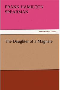 The Daughter of a Magnate