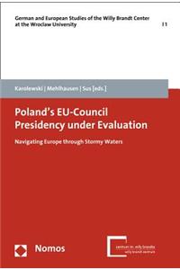 Poland's Eu-Council Presidency Under Evaluation: Navigating Europe Through Stormy Waters