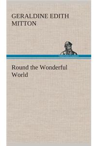 Round the Wonderful World