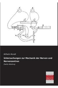Untersuchungen Zur Mechanik Der Nerven Und Nervenzentren