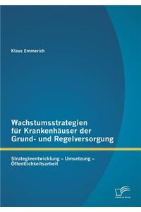 Wachstumsstrategien für Krankenhäuser der Grund- und Regelversorgung