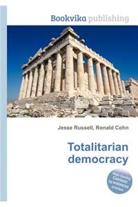 Totalitarian Democracy