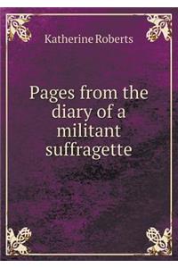Pages from the Diary of a Militant Suffragette