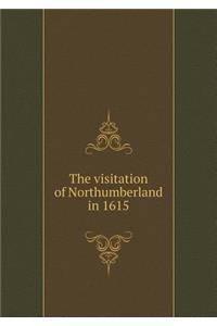 The visitation of Northumberland in 1615