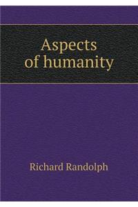 Aspects of Humanity