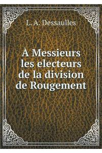 À Messieurs les electeurs de la division de Rougement