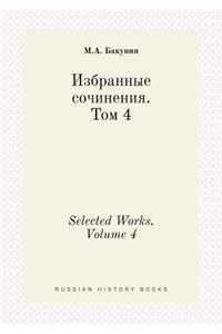 Selected Works. Volume 4