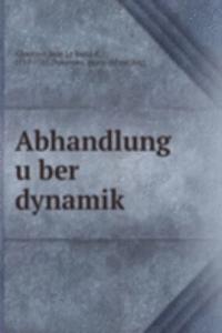 Abhandlung uber dynamik