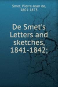 De Smet's Letters and sketches, 1841-1842;
