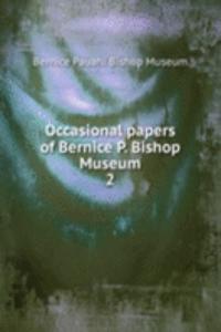 Occasional papers of Bernice P. Bishop Museum