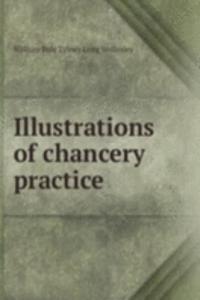 Illustrations of chancery practice