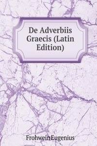 De Adverbiis Graecis (Latin Edition)