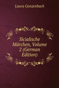 Sicialische Marchen, Volume 2 (German Edition)