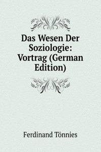 Das Wesen Der Soziologie: Vortrag (German Edition)
