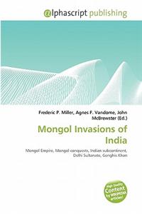 Mongol Invasions of India