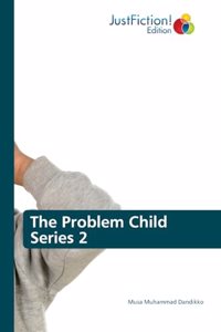 Problem Child Series 2