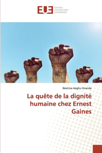 quête de la dignité humaine chez Ernest Gaines
