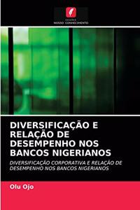 Diversificação E Relação de Desempenho Nos Bancos Nigerianos