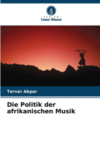 Die Politik der afrikanischen Musik