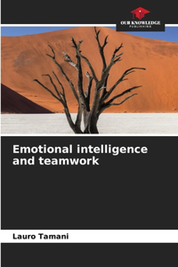 Emotional intelligence and teamwork