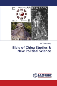 Bible of China Studies & New Political Science