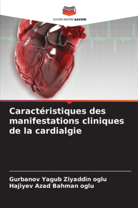 Caractéristiques des manifestations cliniques de la cardialgie