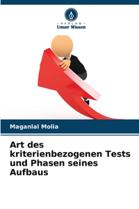 Art des kriterienbezogenen Tests und Phasen seines Aufbaus