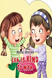 Lea is Kind to Mya Moral Story