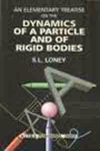 An Elementary Treatise On The Dynamics Of A Particle And Of Rigid Bodies,