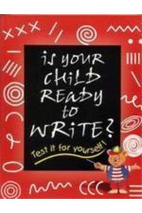 Is Your Child Ready To Write: Test It For Yourself!