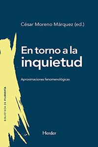 En torno a la inquietud: Aproximaciones fenomenologicas