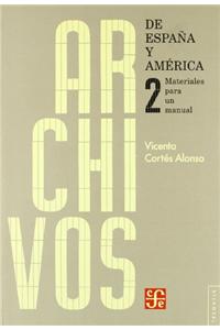 Archivos de Espana y America. Materiales Para Un Manual II