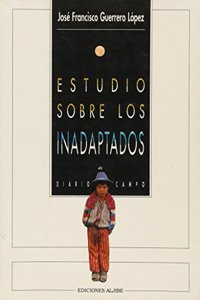 Estudio sobre los inadaptados: Diario de campo