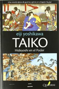 TAIKO II. Hideyoshi en el poder