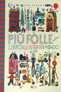 Il piu folle e divertente libro illustrato del mondo di Otto.