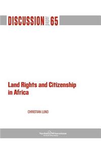 Land Rights and Citizenship in Africa