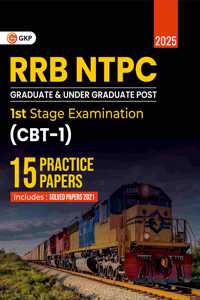 GKP RRB NTPC 2025: 15 Practice Papers for Graduate & Under Graduate Posts Stage 1 Exam(CBT-I)