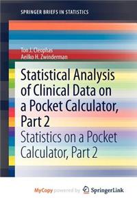 Statistical Analysis of Clinical Data on a Pocket Calculator, Part 2