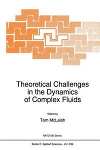 Theoretical Challenges in the Dynamics of Complex Fluids