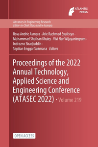 Proceedings of the 2022 Annual Technology, Applied Science and Engineering Conference (ATASEC 2022)