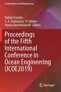 Proceedings of the Fifth International Conference in Ocean Engineering (Icoe2019)