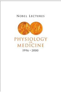 Nobel Lectures in Physiology or Medicine 1996-2000
