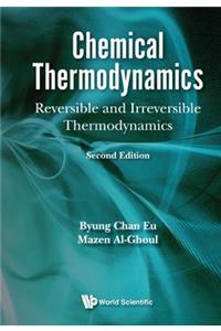 Chemical Thermodynamics: Reversible and Irreversible Thermodynamics (Second Edition).