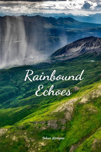 Rainbound Echoes