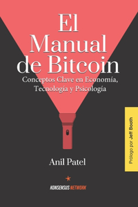 Manual de Bitcoin: Conceptos Clave en Economía, Tecnología y Psicología