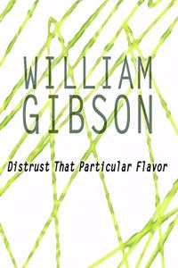 Distrust That Particular Flavor