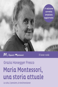 Maria Montessori, Una Storia Attuale