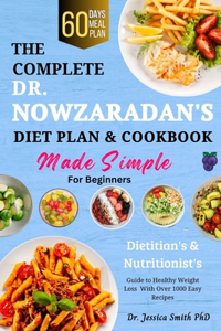 Complete Dr. Nowzaradan's Diet Plan & Cookbook Made Simple for Beginners