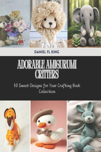 Adorable Amigurumi Critters