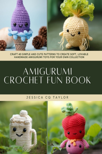 Amigurumi Crochet Fun Book